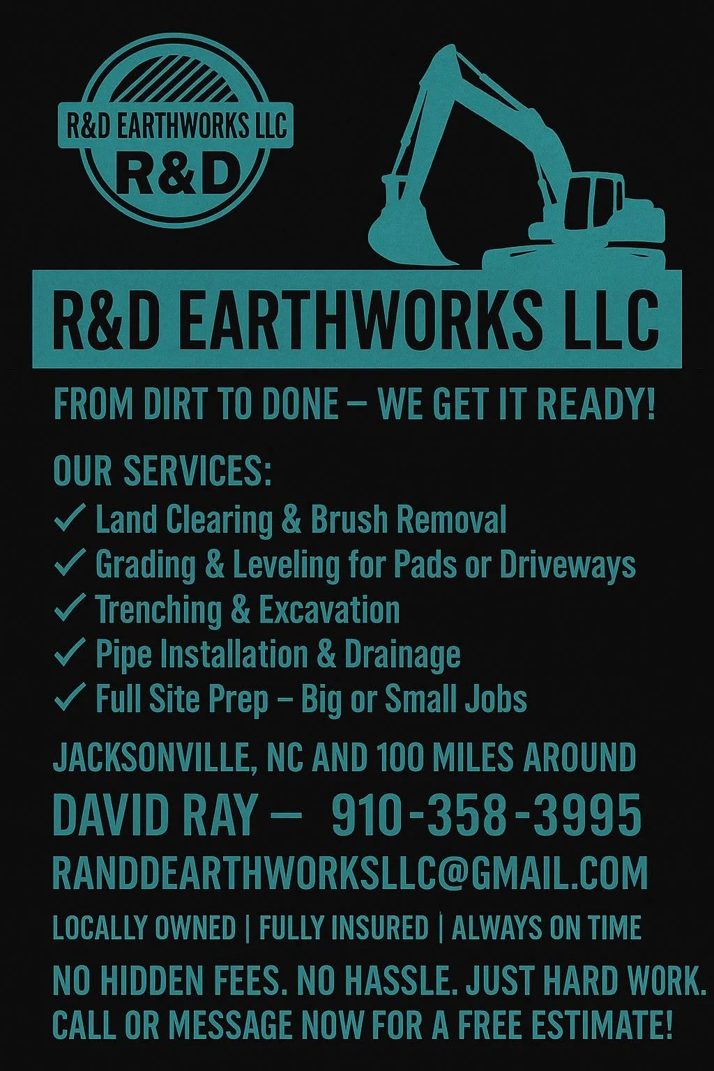 Excavator silhouette with R&D Earthworks branding and service list including land clearing, grading, trenching, and drainage work